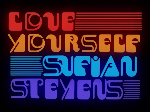 Sufjan Stevens - Love Yourself [Official Audio]