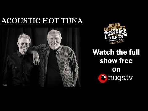 Hot Tuna Live from Fur Peace Ranch 3/23/19