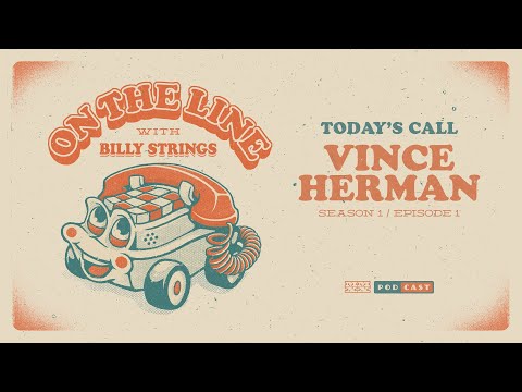 Vince Herman On The Line with Billy Strings