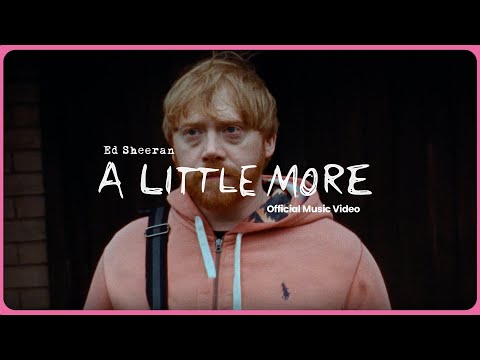Ed Sheeran - um pouco mais (videoclipe oficial)