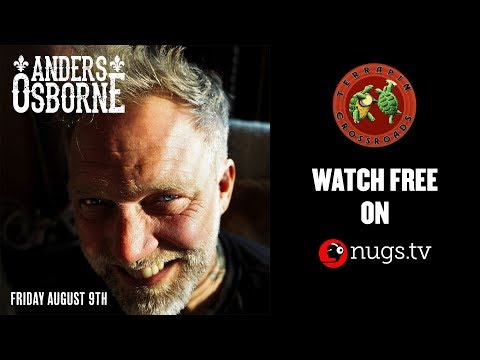 Anders Osborne - 8/9/2019 - Live from Terrapin Crossroads in San Rafael, CA!