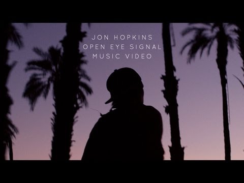 Jon Hopkins - &quot;Open Eye Signal&quot; (Official Music Video)