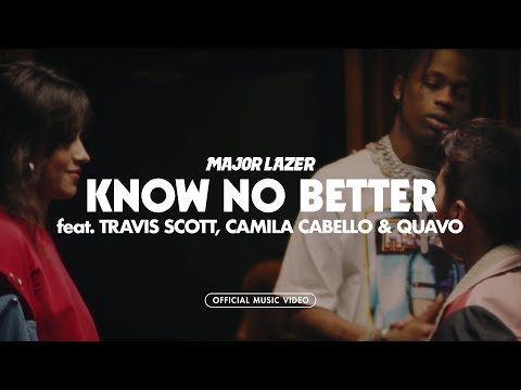 Major Lazer - Know No Better (feat. Travis Scott, Camila Cabello &amp; Quavo) (Official Music Video)