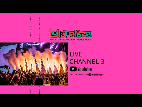 Lollapalooza 2019 LIVE Channel 3