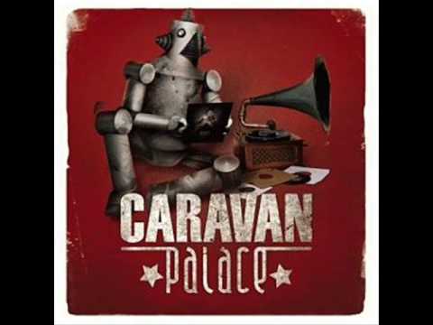 Caravan Palace - Jolie Coquine