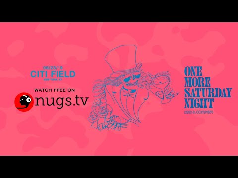 One More Saturday Night: Dead &amp; Company 06/23/19 Live From Queens, NY