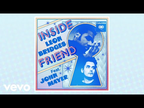 Leon Bridges - Inside Friend (Official Audio) ft. John Mayer