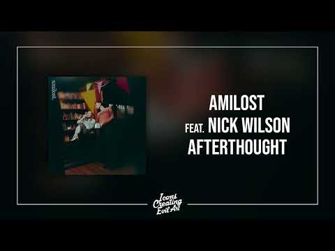 Feat de Amilost. Nick Wilson - Afternought - HQ Audio