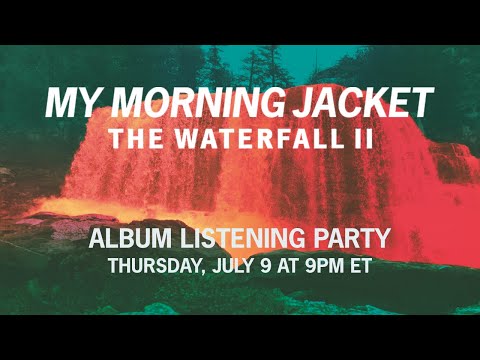 My Morning Jacket - The Waterfall II