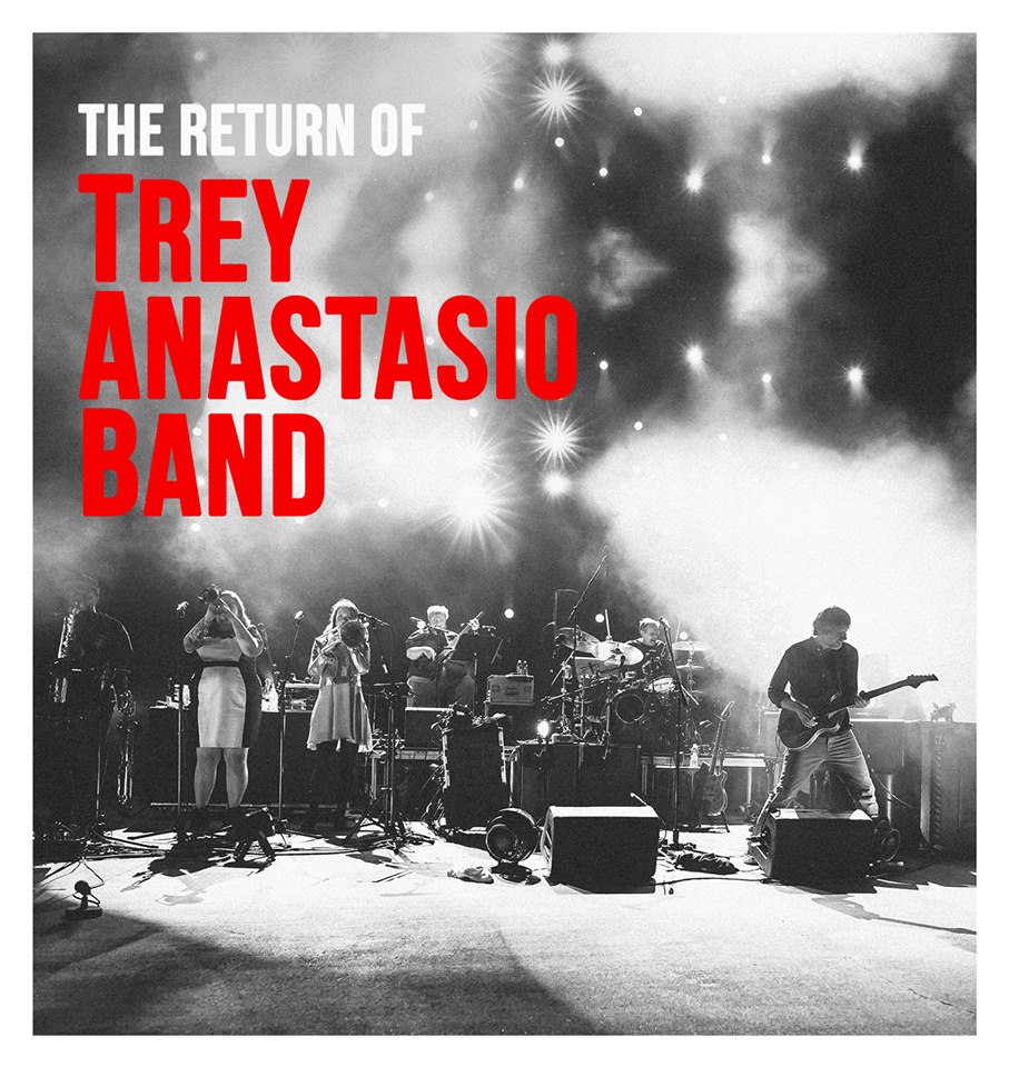 Trey Anastasio Band Returns! Six Dates Confirmed (w/ Tribeca Film ...