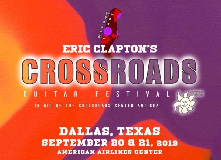 Eric Clapton's Crossroads Guitar Festival Announces 2019 Return