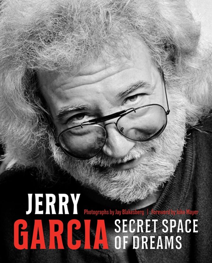 jerry garcia secret space of dreams photographs by jay blakesberg foreword by john mayer