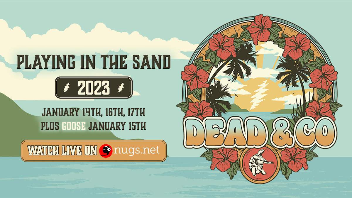 Watch Dead & Company, Goose Live from Playing in the Sand 2023 LIVE